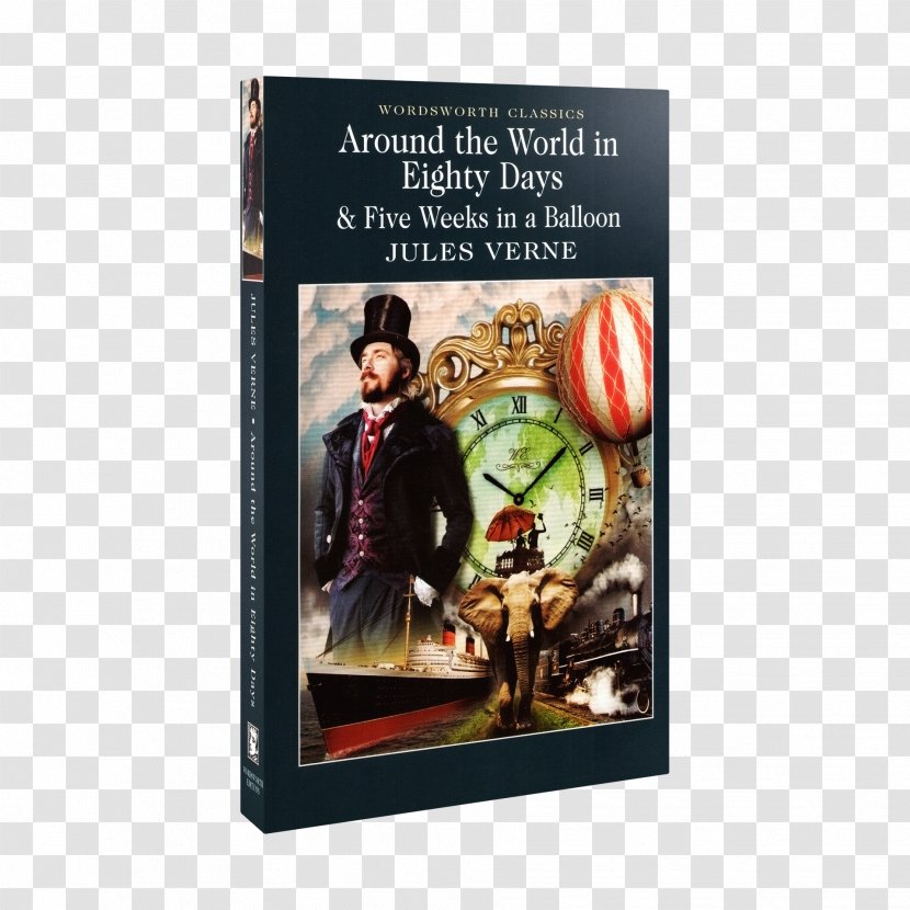 Around The World In Eighty Days And Five Weeks A Balloon Book Classical Studies - Adventure Transparent PNG