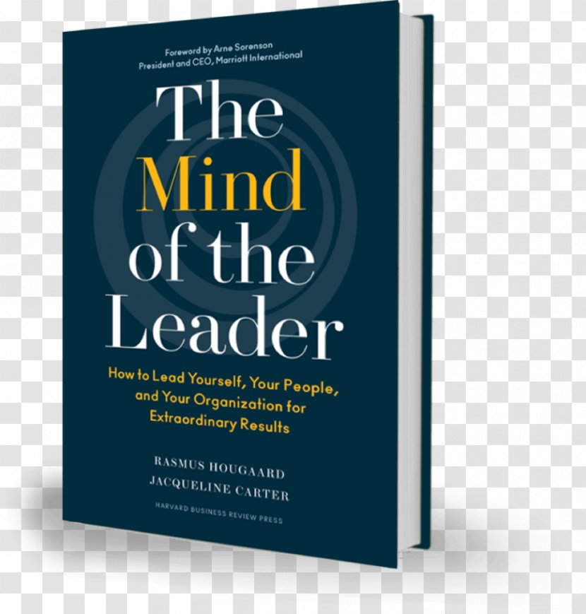 The Mind Of Leader: How To Lead Yourself, Your People, And Organization For Extraordinary Results Leadership Publishing Business Transparent PNG
