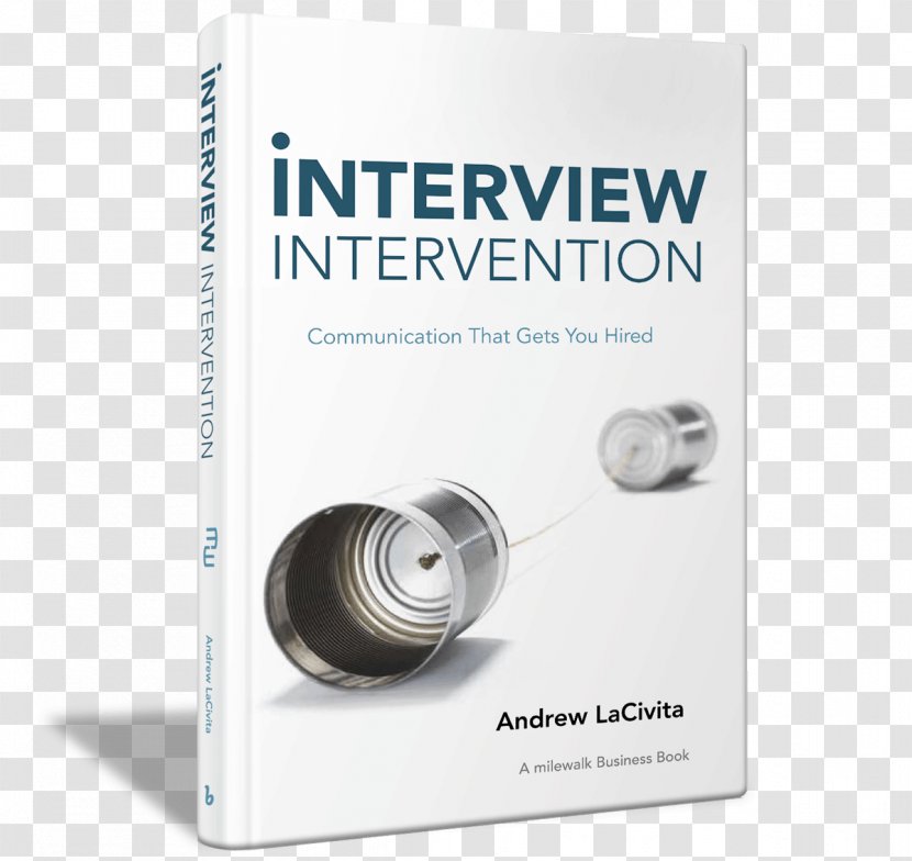 Product Design Interview Intervention: Communication That Gets You Hired: A Milewalk Business Book Brand - Job Transparent PNG