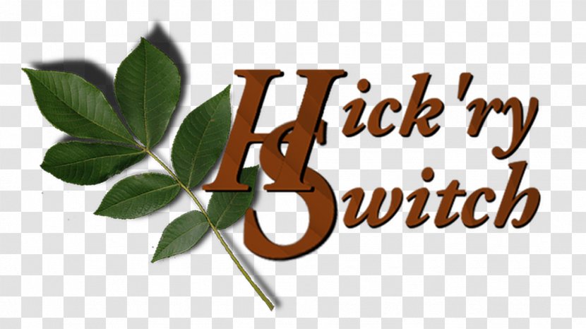 Hick'ry Switch Living The Good Life Eureka Opera House Logo - Plant - Hick Transparent PNG