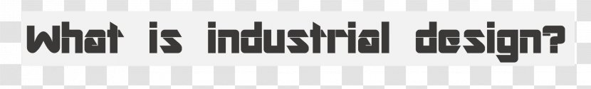 Product Design Logo Brand Font - Monochrome Photography - Industrial Revolution Transparent PNG