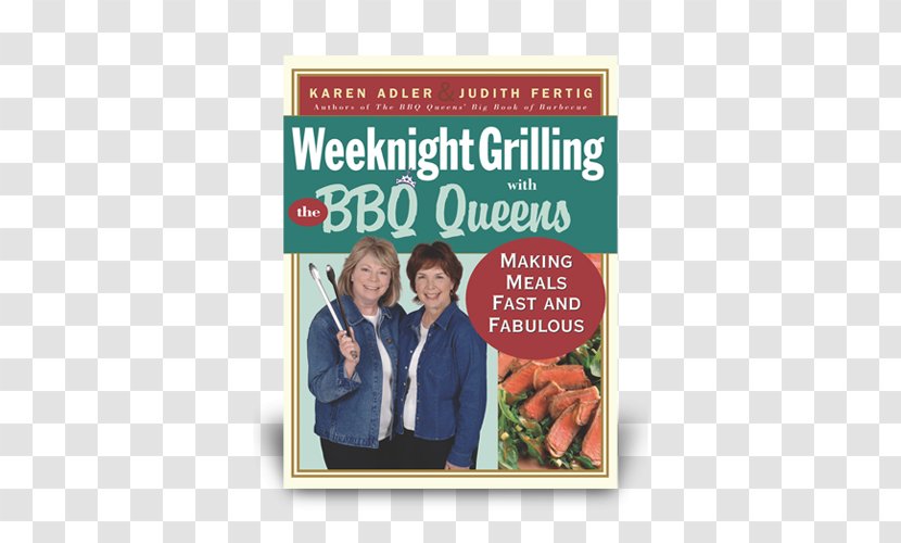 Weeknight Grilling With The BBQ Queens: Making Meals Fast And Fabulous Queens' Big Book Of Barbecue Bbq Food For Friends - Human Behavior - Charcoal Grilled Fish Transparent PNG