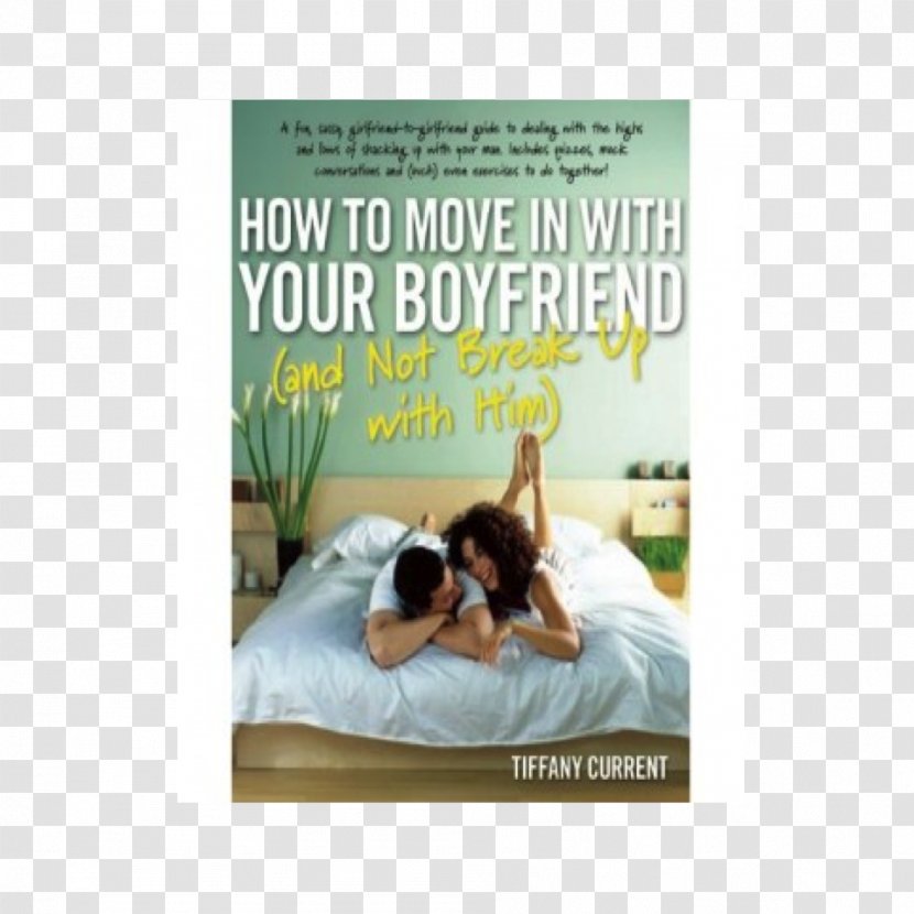 How To Move In With Your Boyfriend (and Not Break Up Him) Significant Other Breakup Marriage - Couple Transparent PNG