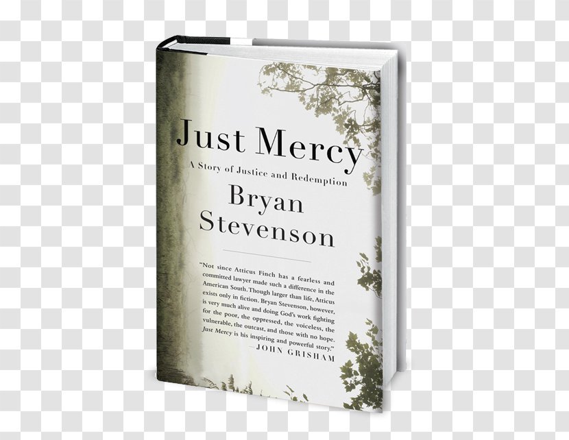 Just Mercy: A Story Of Justice And Redemption God's Very Good Idea Book Hardcover United States - Bryan Stevenson Transparent PNG