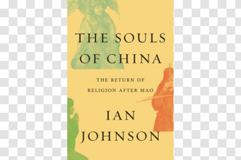 The Souls Of China: Return Religion After Mao Civilization: West And Rest Wild Grass: Three Stories Change In Modern China - Writer Transparent PNG
