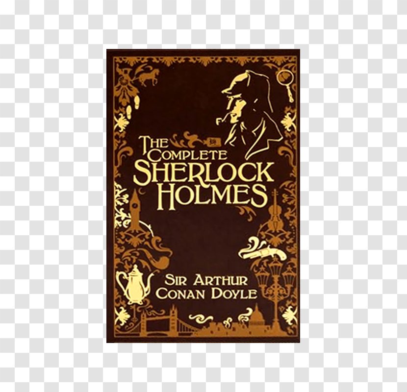 Sherlock Holmes: The Complete Collection (Book House) Adventures Of Holmes Museum Mycroft - Arthur Conan Doyle - Book Transparent PNG