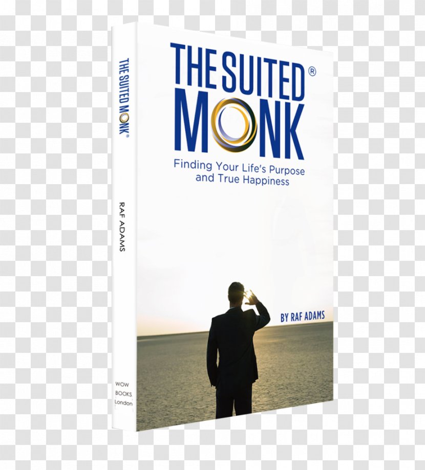 The Suited Monk: Finding Your Life's Purpose And True Happiness A Guide To Life Book Brand Logo - Advertising - Text Transparent PNG