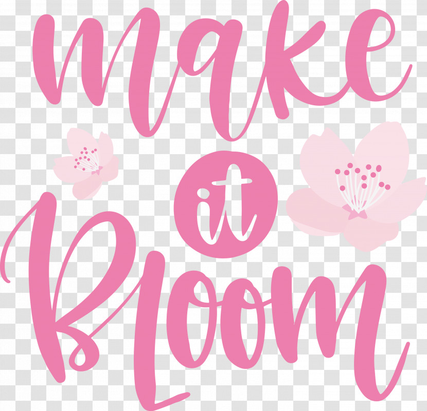 Make It Bloom Bloom Spring Transparent PNG