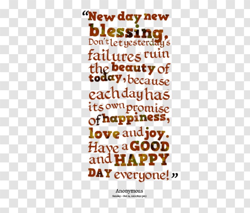 Quotation Happiness Proverb The Promise Of A New Day Love - Text - Blessing Good Morning Images God Transparent PNG