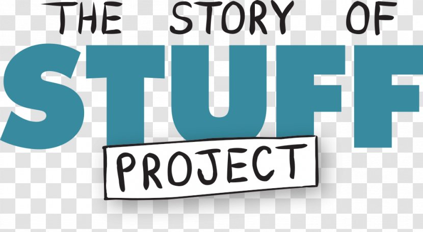 The Story Of Stuff: How Our Obsession With Stuff Is Trashing Planet, Communities, And Health-and A Vision For Change United States Documentary Film Consumption - Area Transparent PNG
