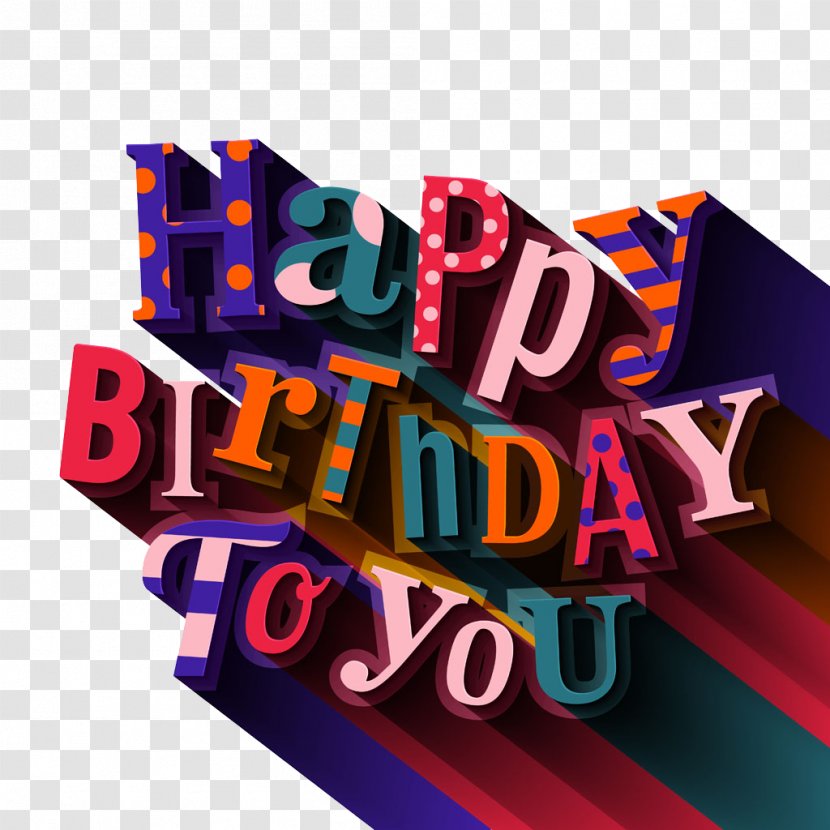 Happy Birthday To You Greeting Card Clip Art - I Wish A WordArt Transparent PNG