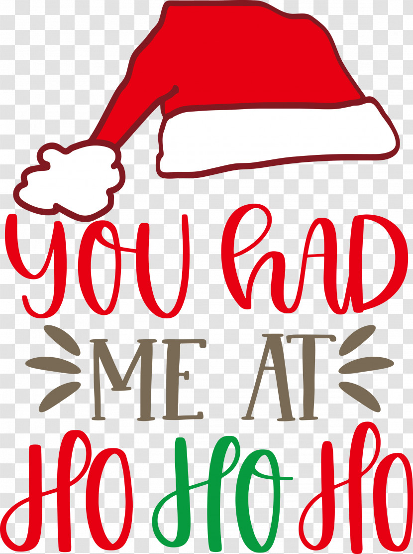 You Had Me At Ho Ho Ho HO HO HO Transparent PNG