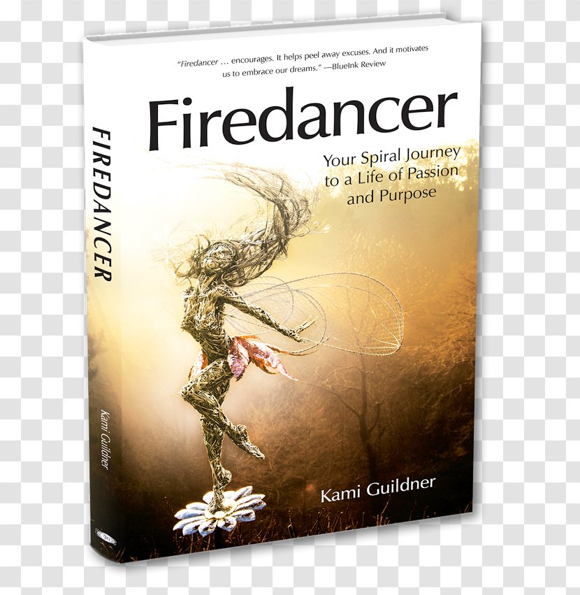 Firedancer: Your Spiral Journey To A Life Of Passion And Purpose Cowgirl Up! Woman's Guide Navigating The Corporate Frontier Book Author - Colorado - Front Cover Transparent PNG