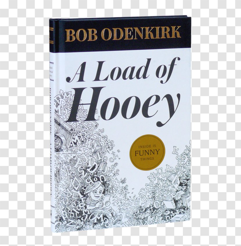 A Load Of Hooey: Collection New Short Humor Fiction Comedian Book Humour Transparent PNG