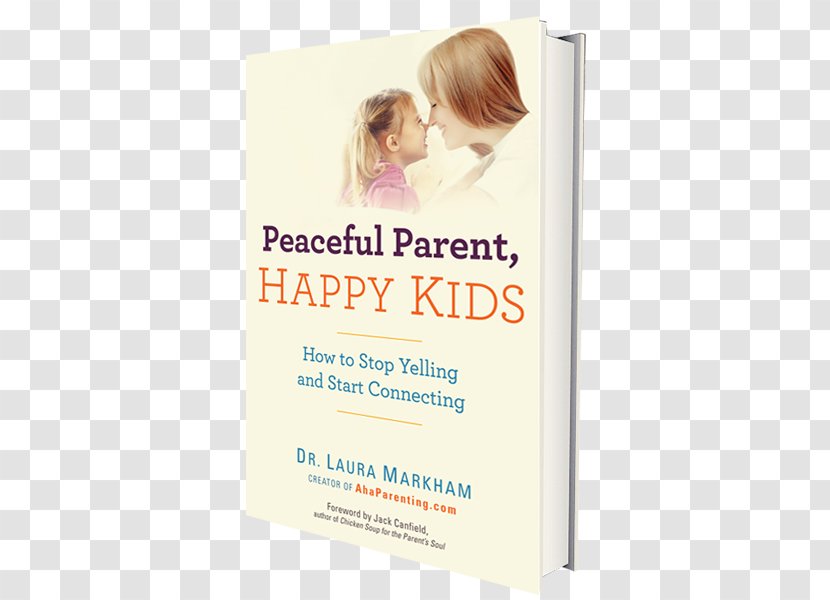 Peaceful Parent, Happy Kids: How To Stop Yelling And Start Connecting Product Doctor Of Philosophy Font - Advertising - Mockup Book Transparent PNG