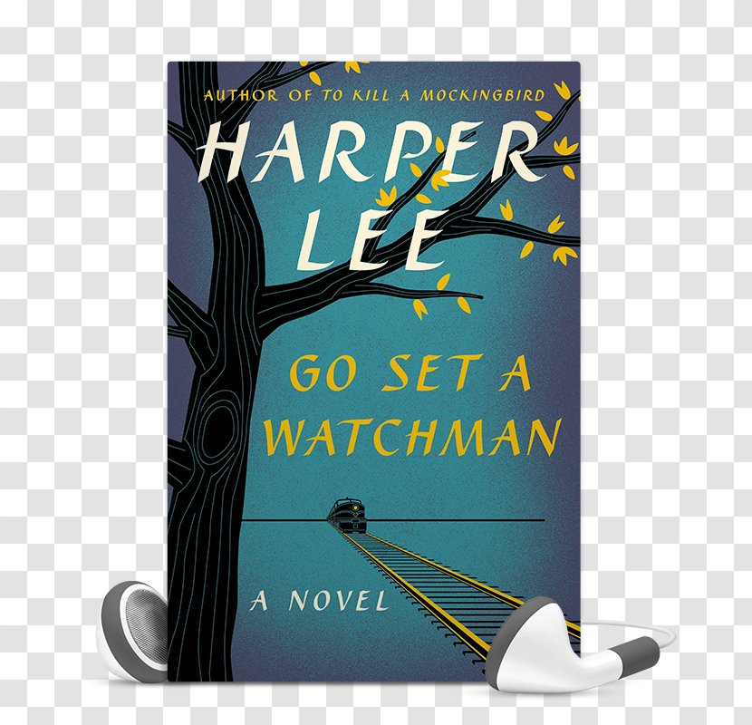Go Set A Watchman Atticus Finch To Kill Mockingbird Monroeville Jem - Book Transparent PNG
