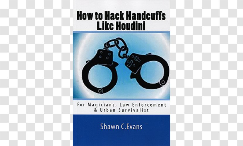 Houdini's Paper Magic: The Whole Art Of Performing With Paper, Including Tearing, Folding And Puzzles Handcuffs Escapology Straitjacket - Brand Transparent PNG