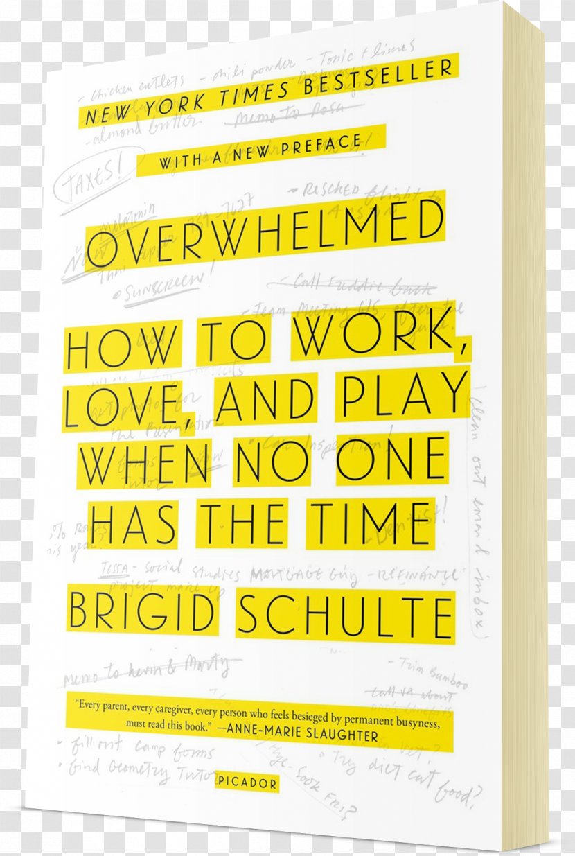 Overwhelmed: Work, Love, And Play When No One Has The Time Book Paperback Journalist Vacation - Yellow - New York Times Best Seller Books Transparent PNG