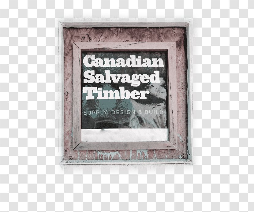 Canadian Salvaged Timber Corporation - Text - Reclaimed Wood & Custom Design Lumber Picture Frames Furniture FontOthers Transparent PNG