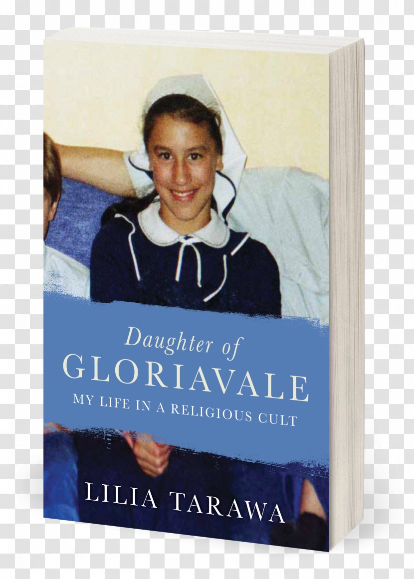 Daughter Of Gloriavale: My Life In A Religious Cult Lilia Tarawa Gloriavale Christian Community New Zealand Book Transparent PNG