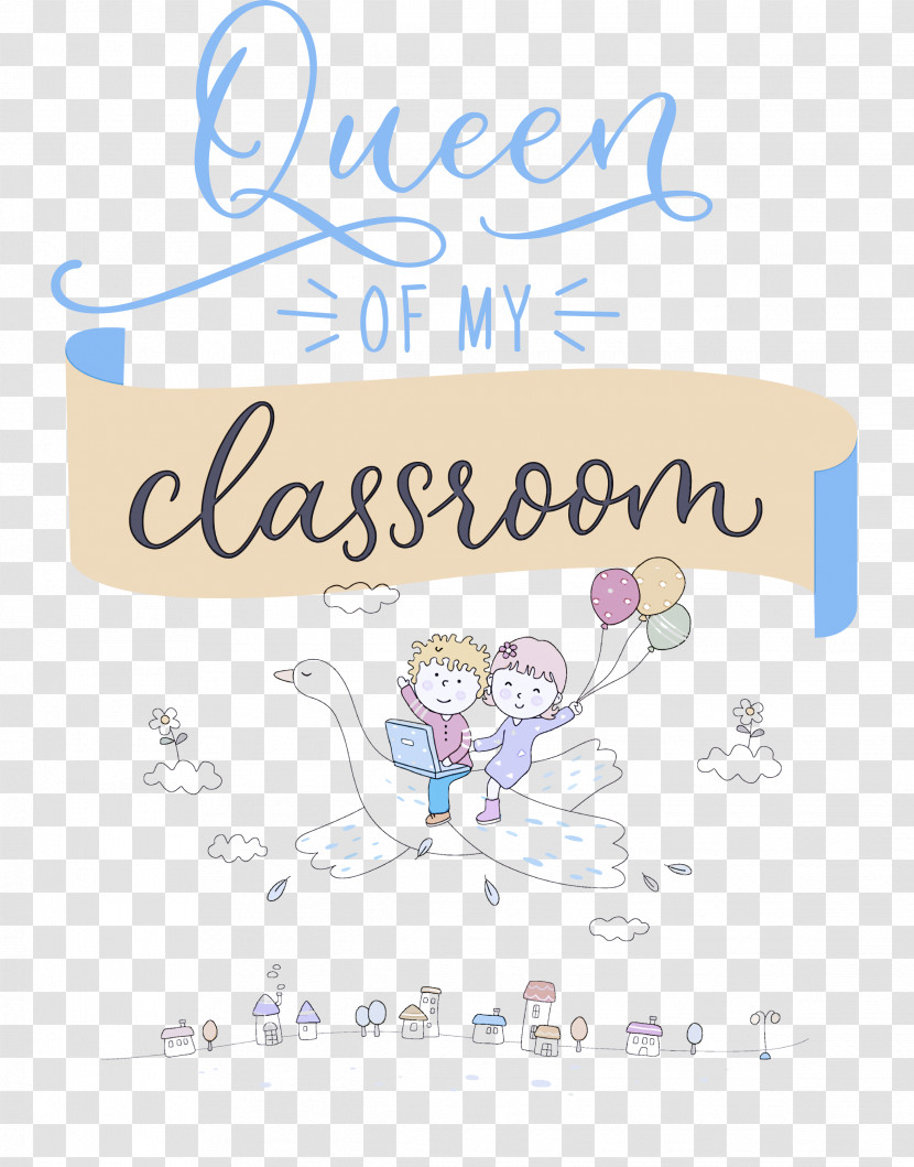 QUEEN OF MY CLASSROOM Classroom School Transparent PNG