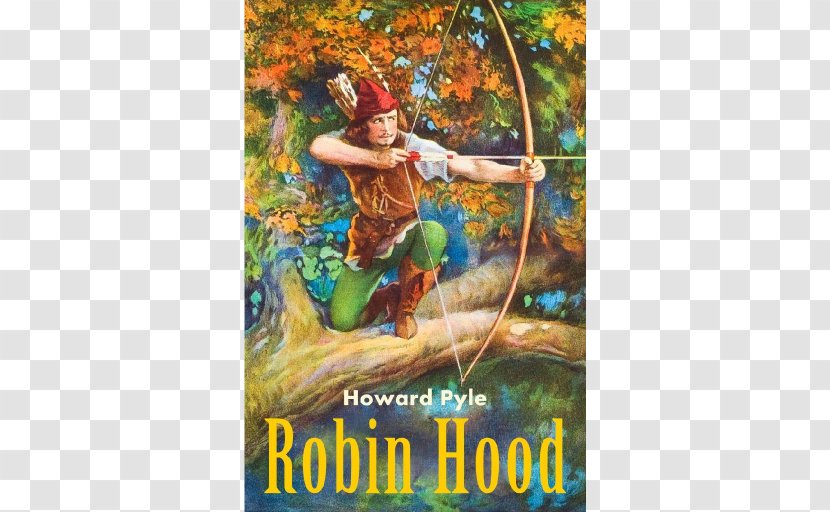 The Tales Of Robin Hood Robert Wakefield: Hood's Father Adventure Film - Mythical Creature - Mischief In Sherwood Transparent PNG