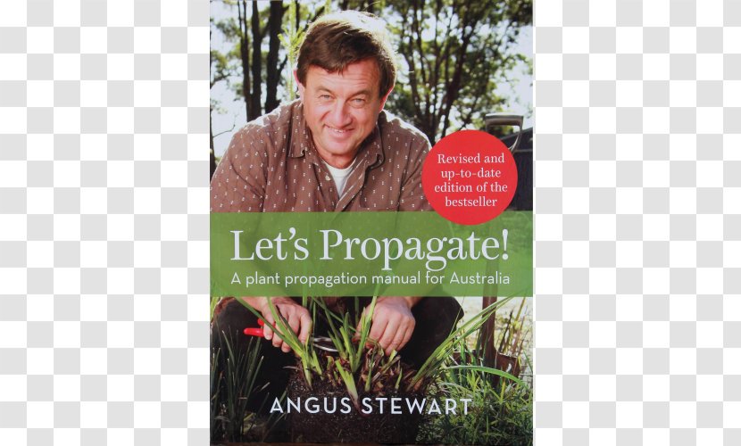 Let's Propagate! A Plant Propagation Manual For Australia Angus Stewart Grow Your Own: How To Be An Urban Farmer Garden - Tree Transparent PNG