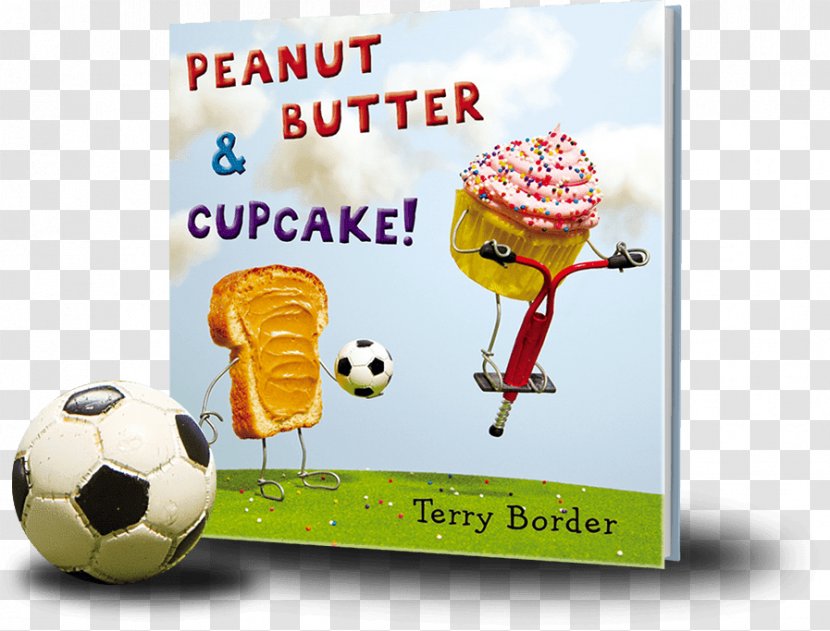 Peanut Butter & Cupcake Happy Birthday, Cupcake! Bent Objects: The Secret Life Of Everyday Things Incredible Crab: Alphabet Book - Terry Border - Read Across America Transparent PNG