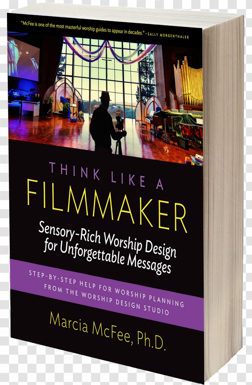 Think Like A Filmmaker: Sensory-Rich Worship Design For Unforgettable Messages Display Advertising Paperback - Marcia Banks And Buddy Mysteries Transparent PNG