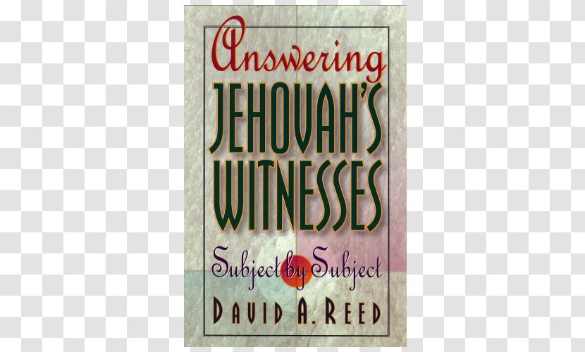 Answering Jehovah's Witnesses: Subject By Witnesses Answered Verse Bible Questions For 