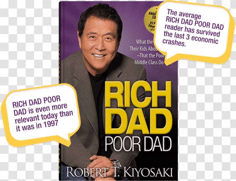 Rich Dad Poor Dad, Robert T. Kiyosaki: Psychology Kiyosaki Why We Want You To Be Rich: Two Men, One Message Think And Grow - Book Transparent PNG