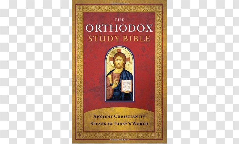 The Orthodox Study Bible: Ancient Christianity Speaks To Today's World New Testament And Psalms, King James Version - Bible - Book Transparent PNG