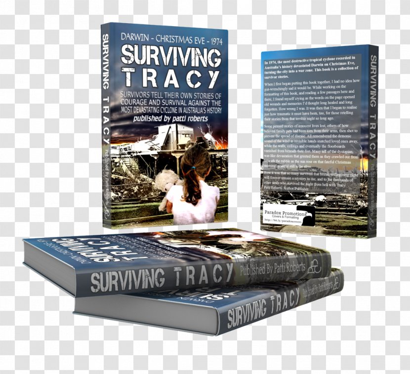 Surviving Tracy: Cyclone Tracy Survivor Stories Book Patti Roberts Transparent PNG