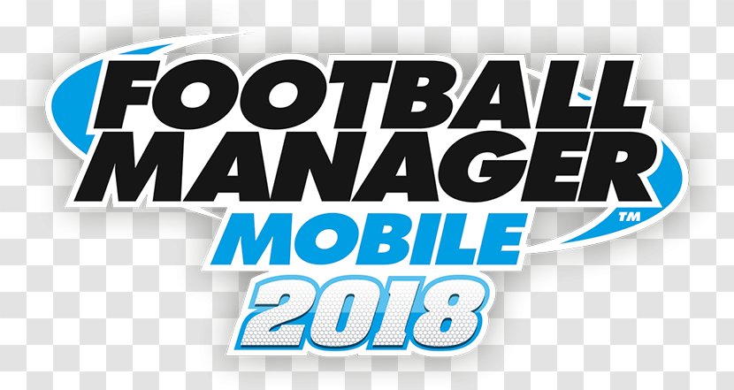Football Manager 2018 Touch 2017 2016 Mobile - Handheld - Order Now Transparent PNG