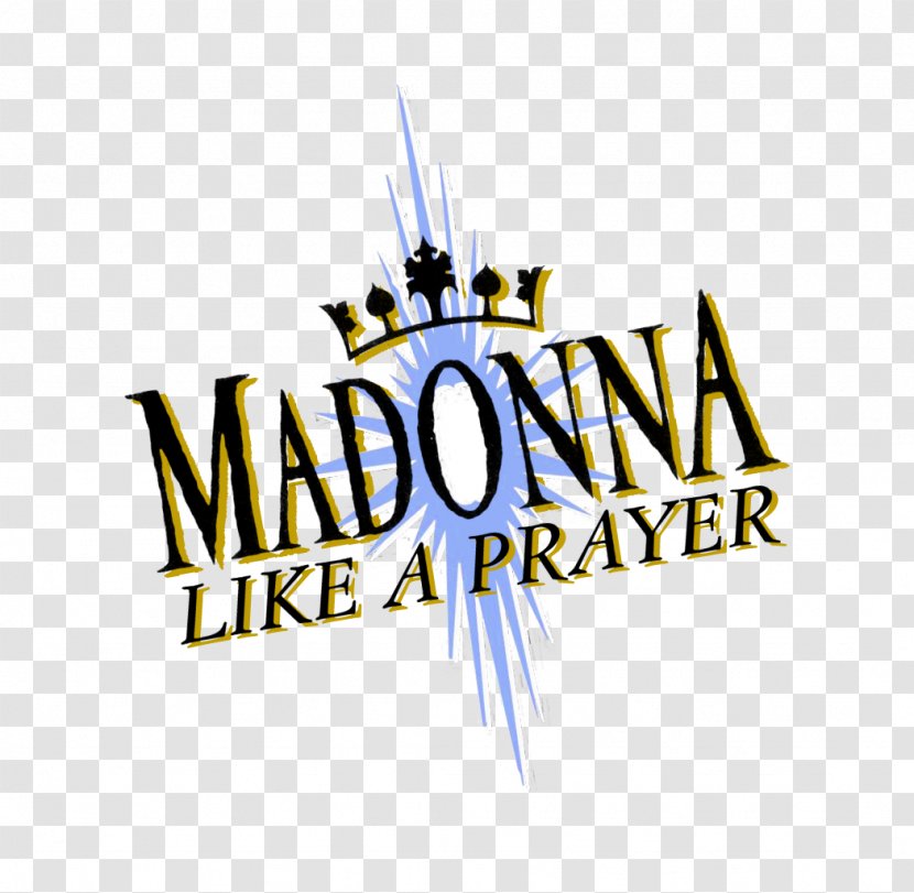 Logo Like A Prayer Brand Font Graphic Design - Madonna Rebel Heart Tour Transparent PNG