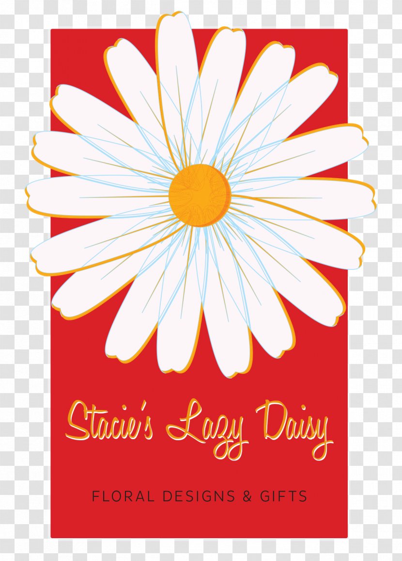Stacie's Lazy Daisy Floral Designs & Gifts Cut Flowers Floristry - Greeting Card - Personality Transparent PNG