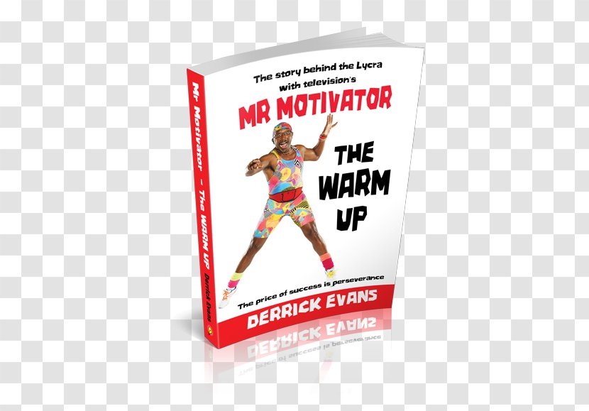 The Warm Up: Story Behind Lycra With Television's MR Motivator Spandex Exercise Warming Up - Text - Warm-up Transparent PNG