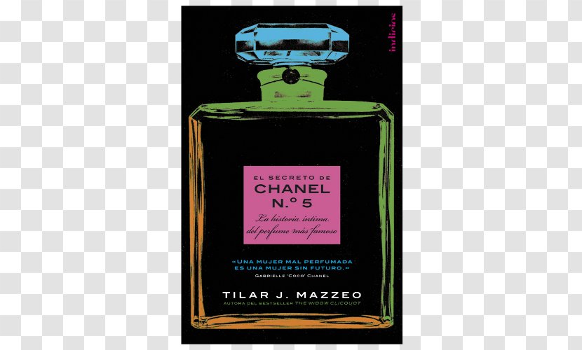 The Secret Of Chanel No. 5: Intimate History World's Most Famous Perfume Chanel: An Life - Coco Transparent PNG