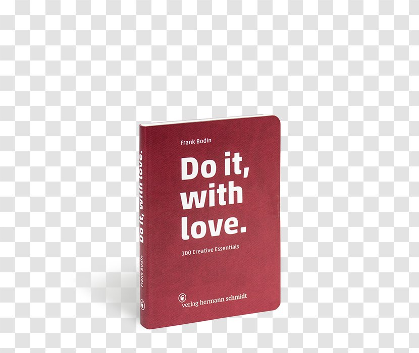 Do It, With Love.: 100 Creative Essentials Brand Brooch Frank Bodin - Love Typo Transparent PNG