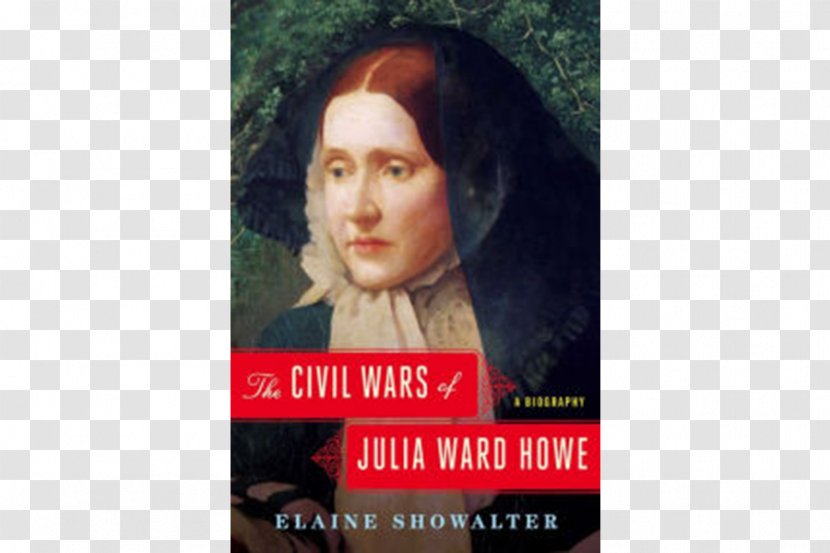 The Civil Wars Of Julia Ward Howe: A Biography American War United States - Hair Coloring Transparent PNG
