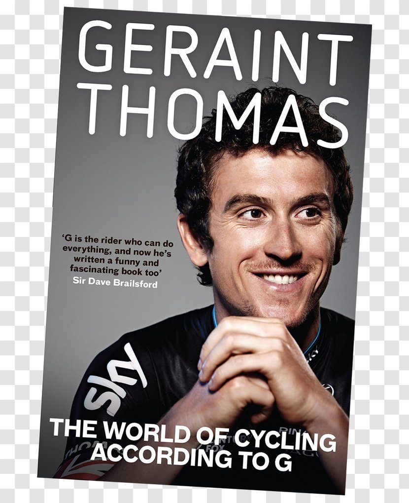Geraint Thomas The World Of Cycling According To G Fit For Amazon.com - Poster Transparent PNG