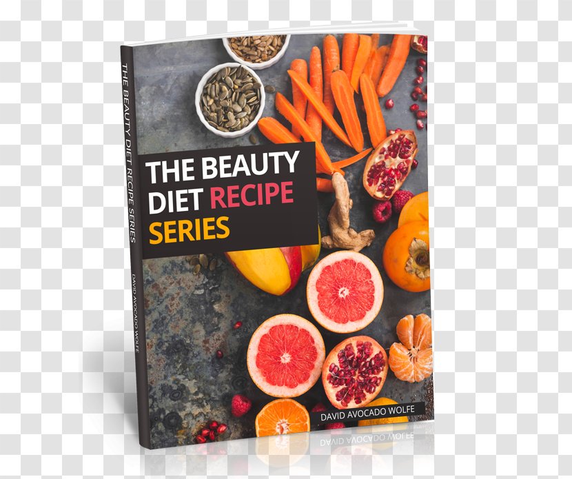 The Beauty Diet: Unlock Five Secrets Of Ageless From Inside Out Food Health Vegetarian Cuisine Wrinkle - Longevity Transparent PNG