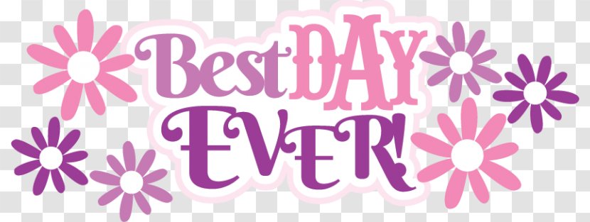 Clip Art Scrapbooking Image - Best Day Ever Transparent PNG