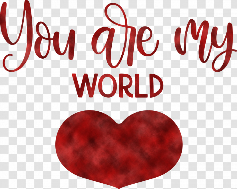 You Are My World Valentine Valentines Transparent PNG