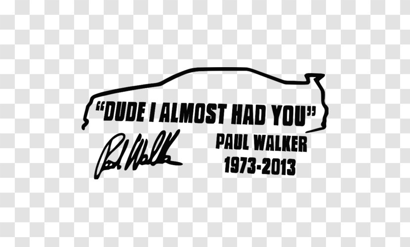 Logo Encell Vinyl Dude I Almost Had You Paul Walker Car Sticker Decal,Black,2PACK Brand YouTube Font - Area Transparent PNG