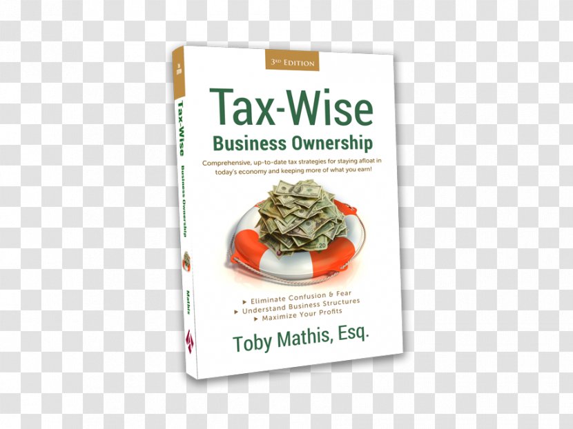 Liberty Tax Service Tax-Wise Business Ownership: Third Edition Asset Protection Adviser - Toby Transparent PNG