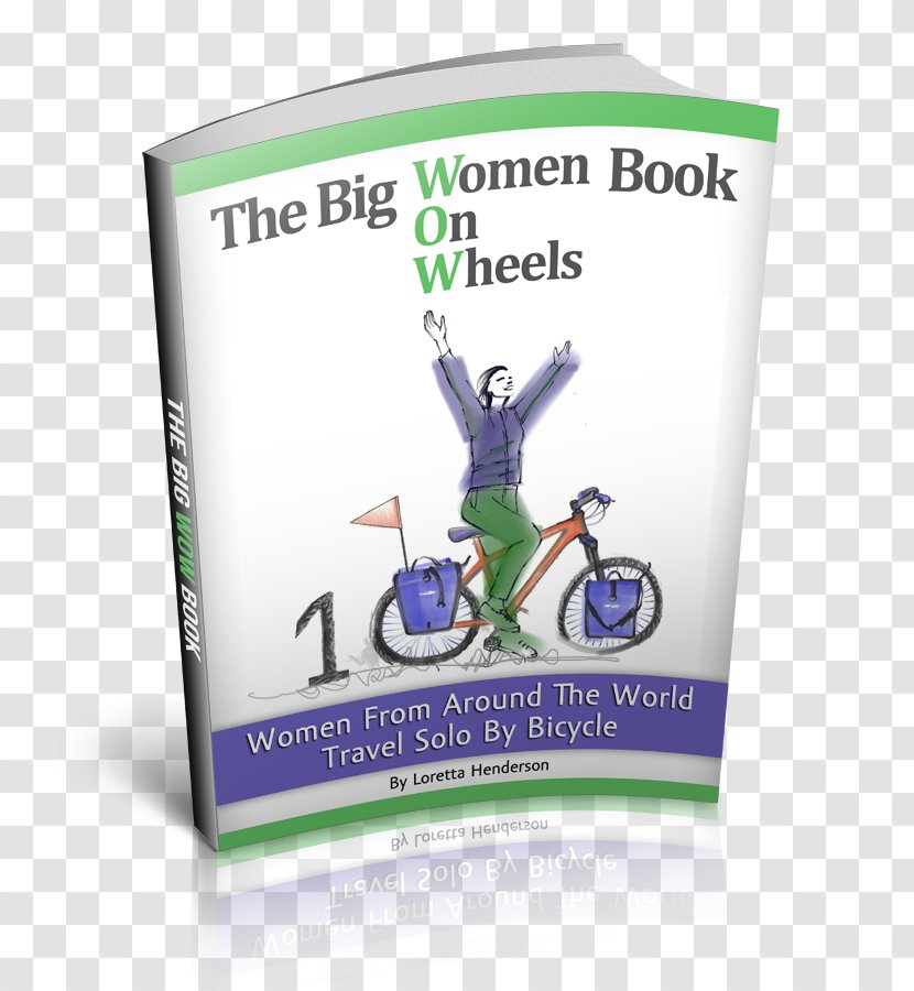 Bicycle Touring Around The World Cycling Record Bike. Camp. Cook: Hungry Cycle Tourist's Guide To Slowing Down, Eating Well And Savoring Life On Open Road - Pedals Transparent PNG