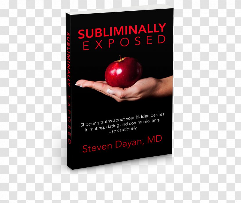 Subliminally Exposed Dr. Steven H. Dayan, MD Subliminal Stimuli Book Morgan James Publishing - Dayan Transparent PNG