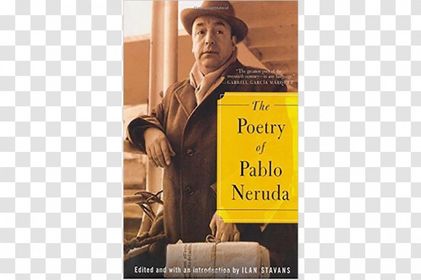 The Poetry Of Pablo Neruda Love: Poems Twenty Love And A Song Despair Cien Sonetos De Amor - Book Transparent PNG
