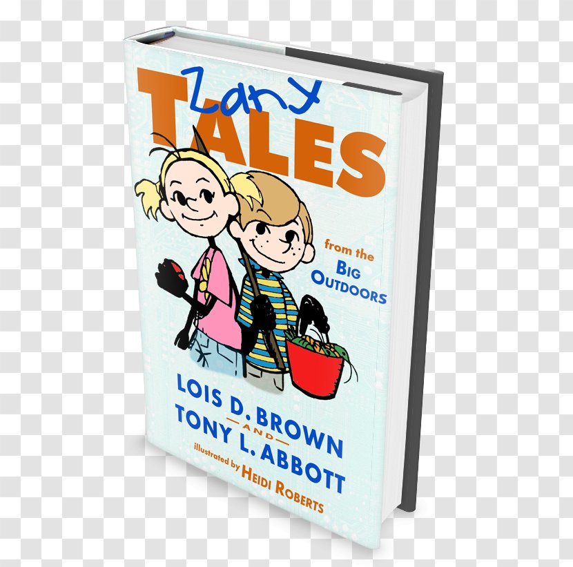 Zany Tales Book Author Wild Adventures Paperback - Cartoon - Lois Transparent PNG